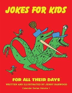 Jokes for Kids for All Their Days: Calendar Series Volume 1 - Harwood, Jerry