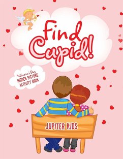 Find Cupid! Valentine's Day Hidden Picture Activity Book - Jupiter Kids