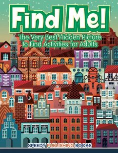 Cover Find Me! The Very Best Hidden Picture to Find Activities for Adults