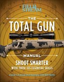 The Total Gun Manual (Paperback Edition): 368 Essential Shooting Skills