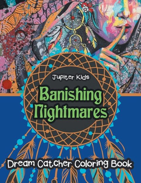 Banishing Nightmares Dream Catcher Coloring Book Banishing Nightmares Dream Catcher Coloring Book
