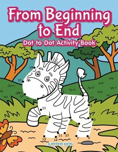 From Beginning to End Dot to Dot Activity Book - Jupiter Kids