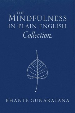 The Mindfulness in Plain English Collection - Gunaratana, Bhante