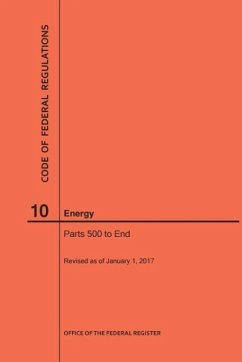 Code of Federal Regulations Title 10, Energy, Parts 500-End, 2017 - Nara