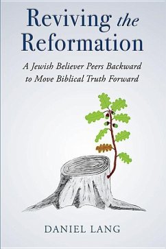 REVIVING THE REFORMATION - Lang, Daniel