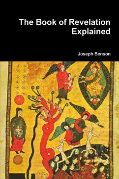 The Book of Revelation Explained - Benson, Joseph