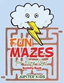 Fun Mazes for Rainy Days Activity Book