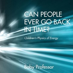 Can People Ever Go Back in Time?   Children's Physics of Energy - Baby