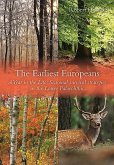 The Earliest Europeans: A Year in the Life: Survival Strategies in the Lower Palaeolithic