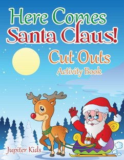 Here Comes Santa Claus! Cut Outs Activity Book - Jupiter Kids