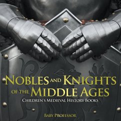 Nobles and Knights of the Middle Ages-Children's Medieval History Books - Baby