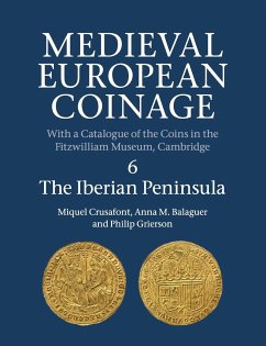 Medieval European Coinage - Balaguer, Anna M.; Crusafont, Miquel; Grierson, Philip