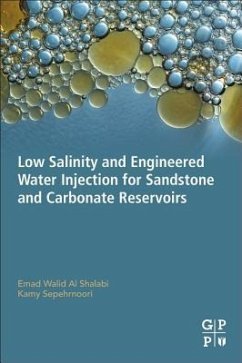 Low Salinity and Engineered Water Injection for Sandstone and Carbonate Reservoirs - Walid Al Shalabi, Emad;Sepehrnoori, Kamy