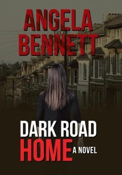 Dark Road Home - Bennett, Angela