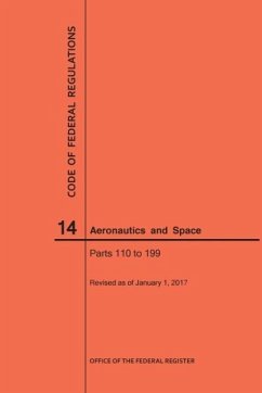 Code of Federal Regulations, Title 14, Aeronautics and Space, Parts 110-199, 2017 - Nara