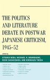 The Politics and Literature Debate in Postwar Japanese Criticism, 1945-52