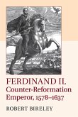 Ferdinand II, Counter-Reformation Emperor, 1578-1637