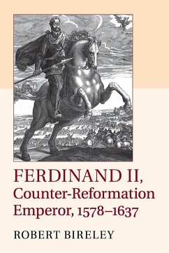 Ferdinand II, Counter-Reformation Emperor, 1578-1637 - Bireley, Robert