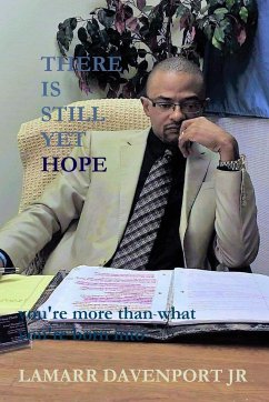 There Is Still Yet Hope - Davenport Jr., Pastor Lamarr