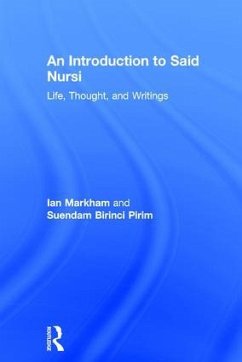 An Introduction to Said Nursi - Markham, Ian S; Pirim, Suendam Birinci