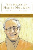 The Heart of Henri Nouwen: His Words of Blessing