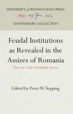 Feudal Institutions as Revealed in the Assizes of Romania