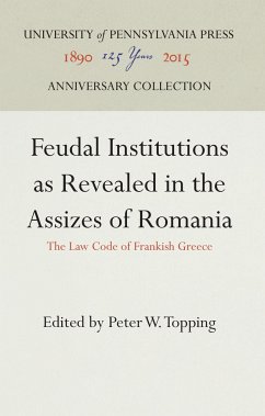 Feudal Institutions as Revealed in the Assizes of Romania