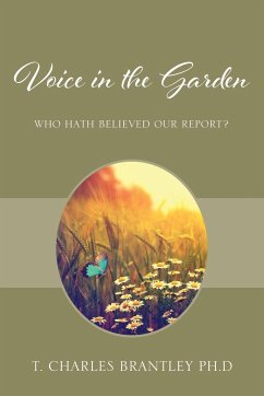 Voice in the Garden - Brantley, T Charles