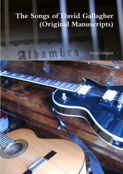 The Songs of David Gallagher (Original Manuscripts) - Gallagher, David