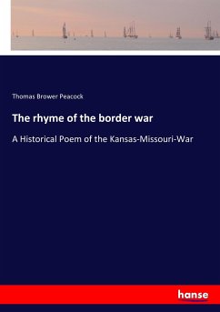 The rhyme of the border war - Peacock, Thomas Brower