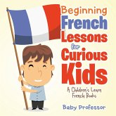 Beginning French Lessons for Curious Kids   A Children's Learn French Books