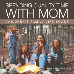 Spending Quality Time with Mom- Children's Family Life Books - Baby