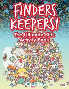 Finders Keepers! The Ultimate Hidden Object Activity Book - Jupiter Kids