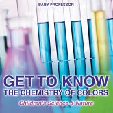 Get to Know the Chemistry of Colors   Children's Science & Nature