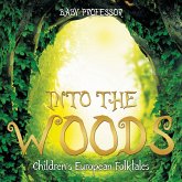 Into the Woods Children's European Folktales Into the Woods Children's European Folktales