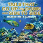 Tails That Go Up and Down and Side to Side   Children's Fish & Marine Life