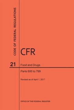 Code of Federal Regulations Title 21, Food and Drugs, Parts 600-799, 2017 - Nara