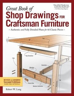 Great Book of Shop Drawings for Craftsman Furniture, Revised & Expanded Second Edition: Authentic and Fully Detailed Plans for 61 Classic Pieces - Lang, Robert W.