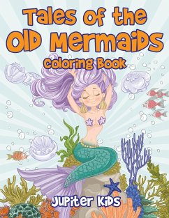 Tales of the Old Mermaids Coloring Book - Jupiter Kids