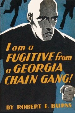 I am a Fugitive from a Georgia Chain Gang! - Burns, Robert E.