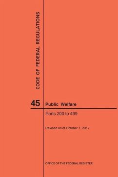 Code of Federal Regulations Title 45, Public Welfare, Parts 200-499, 2017 - Nara