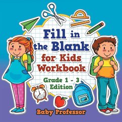 Fill in the Blank for Kids Workbook   Grade 1 - 3 Edition - Baby