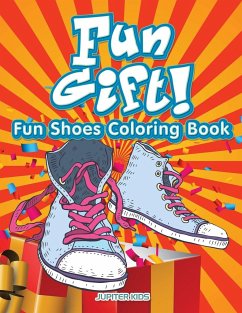 Fun Gift! Fun Shoes Coloring Book - Jupiter Kids