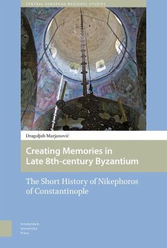 Cover Creating Memories in Late 8th-Century Byzantium