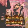 Tales of Magic and Mischief  ... - Bild 1