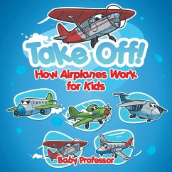 Take Off! How Aeroplanes Work for Kids - Baby