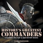 History's Greatest Commanders   Children's Military & War History Books