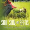 Soil, Sun, and Seeds - Children's... - Bild 1