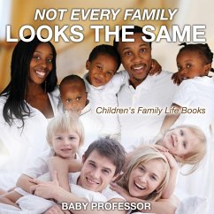 Not Every Family Looks the Same- Children's Family Life Books - Baby