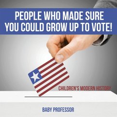 People Who Made Sure You Could Grow up to Vote!   Children's Modern History - Baby